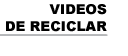 Videos De Reciclar